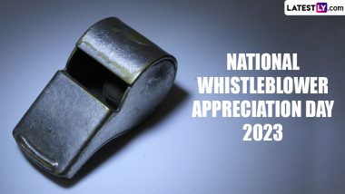National Whistleblower Appreciation Day 2023: Date, History and Significance of the Day That Aims to Recognise Whistleblowers