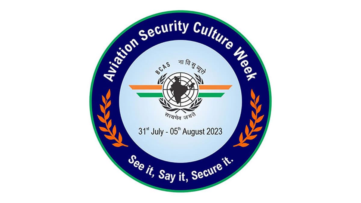 BCAS To Launch Aviation ‘Security Culture Week’ for First Time Across Country From July 31
