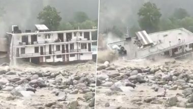 Manali Hotel Washed Away Video: Resort in Himachal Pradesh Collapses Like House of Cards, Gets Swept Away by Overflowing River; Scary Clip Surfaces