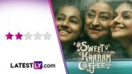Sweet Kaaram Coffee Review: Lakshmi, Madhoo and Santhy Balachandran's Flight To Freedom Is Needlessly Long and Exhausting (LatestLY Exclusive)