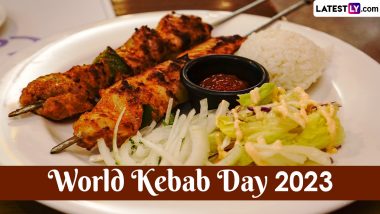 World Kebab Day 2023 Date, History and Significance: Everything To Know About the Day Dedicated to Delicious Kebabs