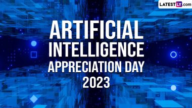 Artificial Intelligence Appreciation Day 2023 Date and Significance: Everything To Know About the Day That Highlights the Endless Possibilities of AI