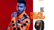 Business News | Fastrack Smart Announces Bollywood Superstar Ranveer Singh as Brand Ambassador, Unveils a New Era of Style and Technology
