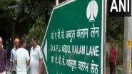 Delhi: Aurangzeb Lane Renamed as Dr APJ Abdul Kalam Lane, New Name Plaques Unveiled (Watch Video)