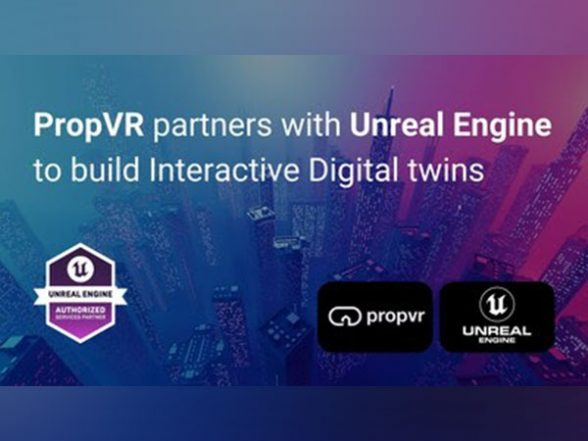 Business News | PropVR Partners with Unreal Engine as an Authorized Service Partner, Committed to Delivering Interactive Real Estate Applications and Digital Twin Solutions - Vimarsana News