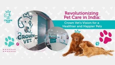 Business News | Crown Vet Expands Its State-of-the-art Pet Care Services to Hyderabad