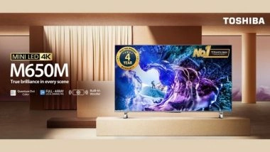 Business News | Toshiba Unveils Cutting-Edge 4K Mini LED Smart TV M650, Setting New Standards in Visual Brilliance