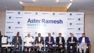 Business News | Aster DM Healthcare Successfully Rebrands Ramesh Hospitals to Aster Ramesh Hospitals, Affirms Strong Performance and Focus on India Amidst Ongoing Expansion
