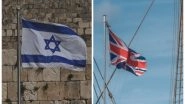 World News | Israel, UK Hold Bilateral Strategic Dialogue in Tel Aviv