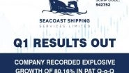 Business News | Seacoast Shipping Reports Impressive 65 Per Cent Q1 PAT Growth, Launches Rights Issue