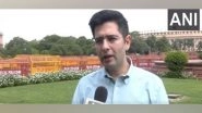 India News | AAP MP Raghav Chadha Writes to Rajya Sabha Chairman to Oppose Bill Replacing Delhi Ordinance