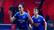 Sports News | Ultimate Table Tennis: Manika, Natalia Help Keep Bengaluru Smashers Alive in Tournament
