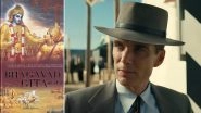 Oppenheimer: Cillian Murphy Reveals He Read Bhagavad Gita To Prepare for His Role in Christopher Nolan&rsquo;s Film