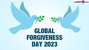 Global Forgiveness Day 2023 Date: History and Significance of the Day That Emphasises on the Value of Forgiveness