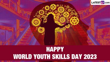 World Youth Skills Day 2023 Date, History and Significance: Everything To Know About the Day That Promotes the Importance of Skilled Youth