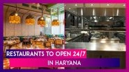 Haryana Government's Decision To Allow Restaurants To Open 24&times;7 Makes Owners Excited In Gurugram, Some Pose Security Question