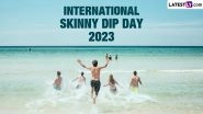 International Skinny Dip Day 2023 Date: Know the History and Significance of the Day That Promotes Body Positivity