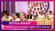 &lsquo;Jeetega Bharat&rsquo;: Opposition Alliance INDIA Gets Tagline For 2024 Lok Sabha Elections As They Join Hands To Fight PM Modi & Team