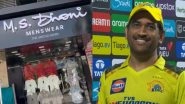 &lsquo;MS Dhoni Menswear, the Untold Story&rsquo; Fan Starts Garment Shop in Ahmedabad With CSK Captain&rsquo;s Name, Picture Goes Viral!