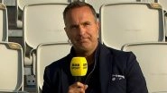 I&rsquo;ve Never Seen Them Play With So Much Fear, Says Michael Vaughan on Australia's Conservative Batting Approach During ENG vs AUS 5th Test Ashes 2023 Day 2