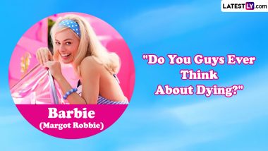 Barbie: 9 Hilarious and Meta Quotes From Margot Robbie, Ryan Gosling's Film That Are Sure to Be Iconic!