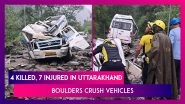 Uttarakhand Landslide: Four Pilgrims From MP Killed, Seven Injured After Boulders Crush Vehicles In Uttarkashi