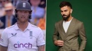 &lsquo;I Wasn&rsquo;t Joking About Calling Ben Stokes&hellip;&rsquo; Virat Kohli Reacts To England Captain's Remarkable Century Against Australia in Ashes 2023 2nd Test at Lord&rsquo;s