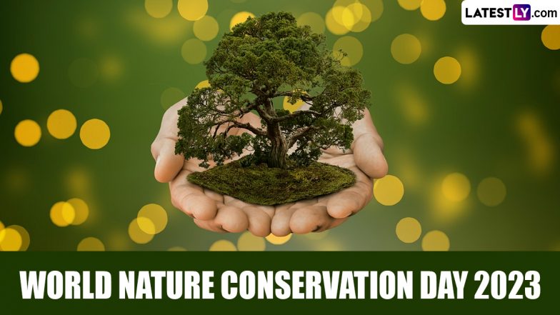 World Nature Conservation Day 2023 Wishes: Share Slogans, Sayings And Messages To Highlight the Need to Protect and Conserve The Environment | ???????? LatestLY