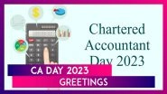 Chartered Accountant Day 2023 Greetings & Messages To Celebrate the Important Day Dedicated to CAs