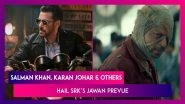 Shah Rukh Khan&rsquo;s Jawan Prevue Gets Thumbs Up From Salman Khan, Karan Johar & Other Celebs