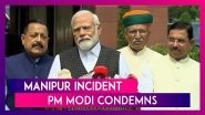 Manipur Sexual Violence Video: Pm Narendra Modi Condemns Incident, Police Arrest Prime Accused