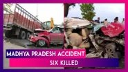 Madhya Pradesh Accident: Six Killed After SUV Collides With Truck In Sagar District; Probe Underway
