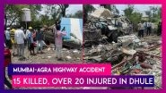 Mumbai-Agra Highway Accident: 15 Killed, Over 20 Injured As Truck Hits Multiple Vehicles, Crashes Into Hotel In Dhule