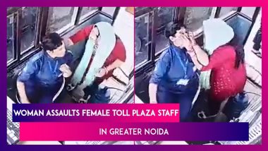 Uttar Pradesh: Woman Assaults Female Toll Plaza Staff Employee For Asking For Payment In Greater Noida