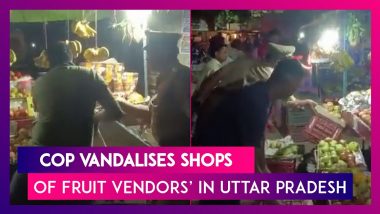 Uttar Pradesh: Cop Hurls Abuses, Vandalises Shops Of Fruit Vendors’ In Kaushambi; Video Goes Viral
