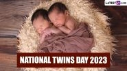 National Twins Day 2023 Date: Know the History and Significance of the Day That Celebrates the Unique Bond Between Twins