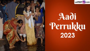 Aadi Perukku 2023 Wishes: WhatsApp Messages, Images, HD Wallpapers and SMS To Share and Celebrate the Tamil Festival