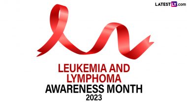 Leukemia and Lymphoma Awareness Month 2023 History & Significance: What You Need to Know About the Fight Against Blood Cancers