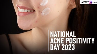 National Acne Positivity Day 2023 Date and Significance: From Understanding Acne to Embracing Self-Love, All You Need To Know About This Day