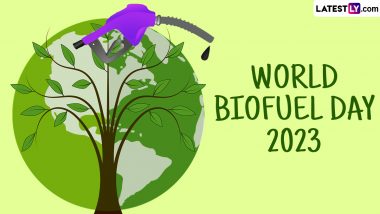 World Biofuel Day 2023 Date, History and Significance: Everything To Know About the Day That Creates Awareness About the Importance of Non-Fossil Fuels