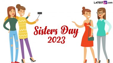 National Sisters Day 2023 Greetings & Quotes: Wish Happy Sister's Day With Images, WhatsApp Messages and Wallpapers and Celebrate the Day With Your Sister