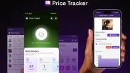 Business News | Innovative App 'Price Tracker' Revolutionizes E-commerce Shopping Experience