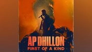 Entertainment News | AP Dhillon Set to Bring Series Preview of &lsquo;AP Dhillon: First of a Kind&rsquo; on This Date