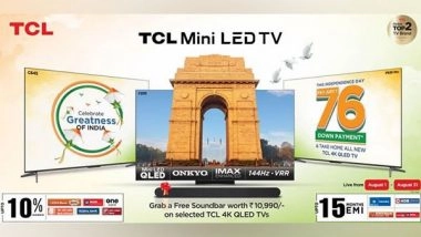 Business News | TCL Introduces Exciting Independence Day Deals; Offers Free Soundbars on Its Selected Range of TVs Available at a Down Payment of Rs 76