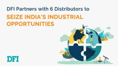 Business News | DFI Joins Forces with Six Distributors to Seize India's Industrial Transformation Opportunities