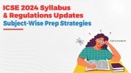 Business News | ICSE 2024 Syllabus & Regulations Updates: Subject-Wise Prep Strategies