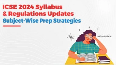 Business News | ICSE 2024 Syllabus & Regulations Updates: Subject-Wise Prep Strategies