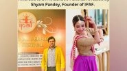 Business News | IPAF to Launch Its 1st &ldquo;Nritya Ratna Youth Icon Award&rdquo; on 31st August at Kamani Auditorium