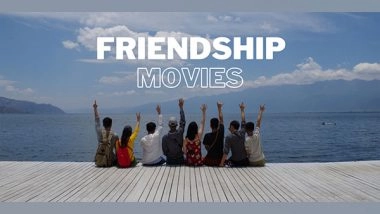 Business News | The Timeless Bollywood Friendship Movies To Watch With Your BFFs