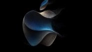 Tech News | Apple Confirms 'Wonderlust' Event, IPhone 15 Series to Be out on This Date